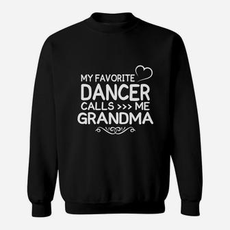 Best Family Jobs Gifts, Funny Works Gifts Ideas My Favorite Dancer Call Me Grandma Sweatshirt | Crazezy