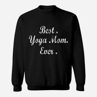 Best Yoga Mom Sport Gift For Mama Mothers Day Sweatshirt | Crazezy