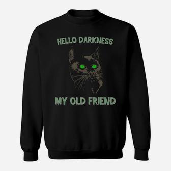 Black Cat - Hello Darkness My Old Friend Sweatshirt | Crazezy UK