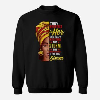 Black History Month Shirt African Woman Afro I Am The Storm Sweatshirt | Crazezy