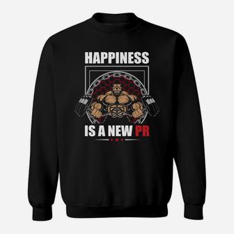 Bodybuilding Workout Happiness Is A New PR Sweat Shirt | Crazezy