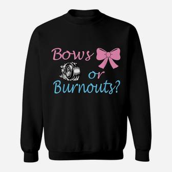 Bows Or Burnouts Gender Reveal Party Idea For Mom Or Dad Sweatshirt | Crazezy CA