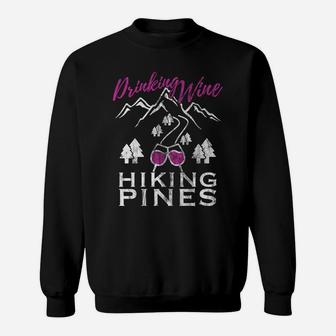 Camping For Wine Lovers Drinking Wine Hiking Pines Sweatshirt | Crazezy DE