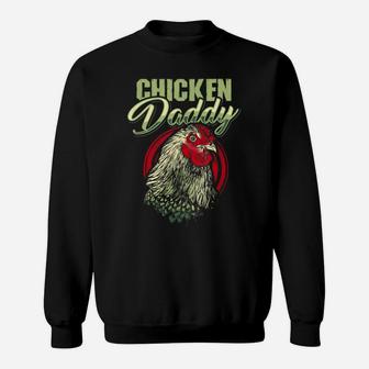 Chicken Daddy Chicken Dad Farmer Gift Poultry Farmer Sweatshirt | Crazezy CA