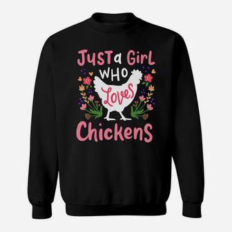 Chicken Lover Gift Just A Girl Who Loves Chickens Sweatshirt | Crazezy