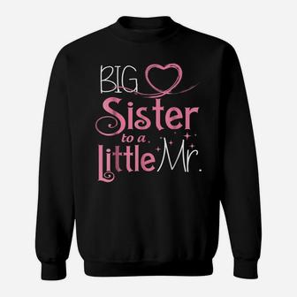 Christmas Gifts Big Sister To A Little Mister Funny Sweatshirt | Crazezy