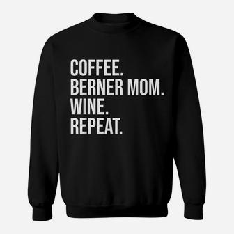 Coffee Bernese Mountain Dog Mom Wine Repeat Sweatshirt | Crazezy