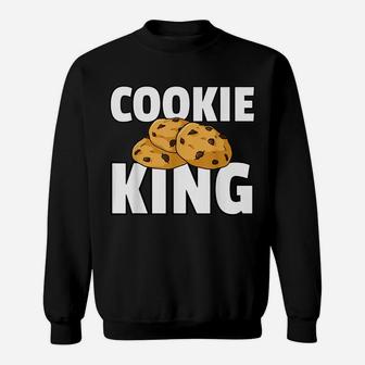 Cookie King Gift Chocolate Chip Dealer Sweatshirt | Crazezy