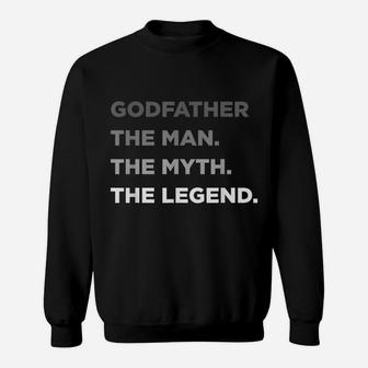 Cool Godfather The Man The Myth The Legend Best Uncle Sweatshirt | Crazezy UK