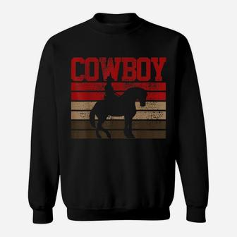 Cowboy Rodeo Horse Gift Country Sweatshirt | Crazezy
