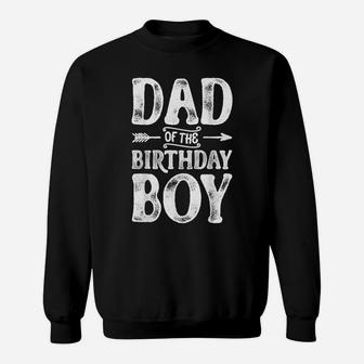 Dad Of The Birthday Boy Funny Father Papa Dads Men Gifts Sweatshirt | Crazezy AU