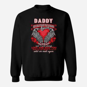 Daddy I Love And Miss You With All My Heart Missing Father Sweatshirt Sweatshirt | Crazezy