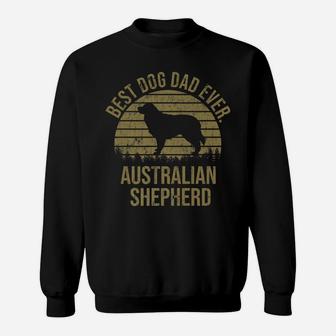 Dogs 365 Best Dog Dad Ever Australian Shepherd Dog Sweatshirt | Crazezy