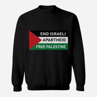 End Israeli Apartheid Free Palestine Flag Sweatshirt Sweatshirt | Crazezy