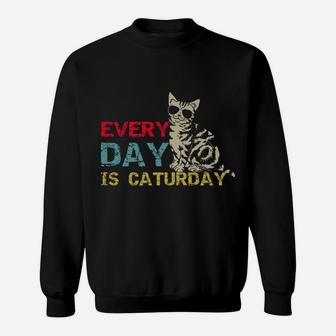 Every Day Is Caturday Funny Cat Lover Crazy Cat Lady Cat Mom Sweatshirt | Crazezy DE