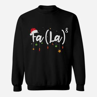 Fa La8 Funny Christmas T Shirt Santa Fa La Math Gift Sweatshirt | Crazezy CA