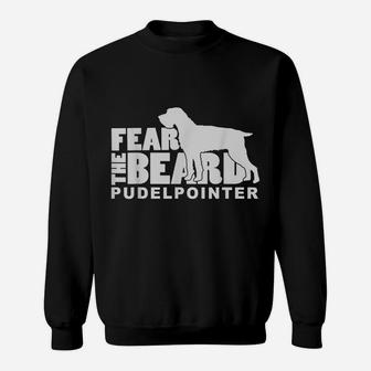 Fear The Beard - Pudelpointer Hunting Dog Sweatshirt | Crazezy