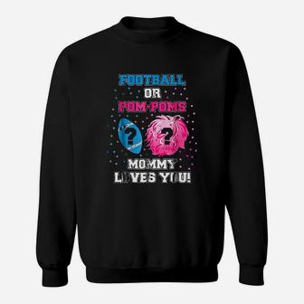 Football Or Pom Poms Mommy Loves You Sweatshirt | Crazezy