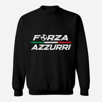 Forza Azzurri Italy Soccer Italia Flag Italian Football Sweatshirt | Crazezy