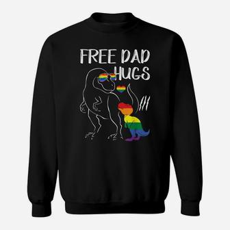 Free Dad Hugs Lgbt Pride Dad Dinosaur Rex Gift Sweatshirt | Crazezy AU