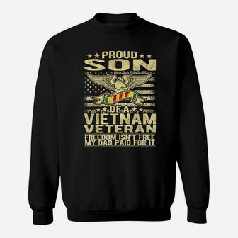 Freedom Isn't Free - Proud Son Of A Vietnam Veteran Gift Sweatshirt | Crazezy