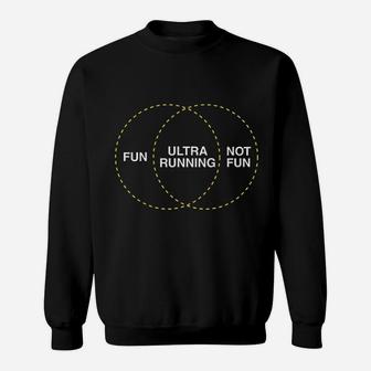 Fun Ultra Running Not Fun Venn Diagram Sweatshirt | Crazezy