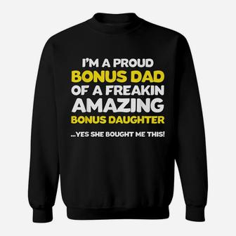 Funny Bonus Dad Shirt Fathers Day Gift Stepdaughter Stepdad Sweatshirt | Crazezy