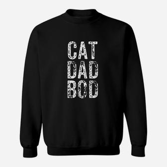 Funny Cat Dad Bod Pet Owner Fitness Gym Gift Sweatshirt | Crazezy
