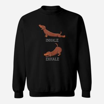 Funny Dachshund Weiners Dog Yoga Inhale Exhale Sausage Sweatshirt | Crazezy UK