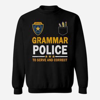 Funny English Teacher Grammar Police Woman Man Sweatshirt | Crazezy