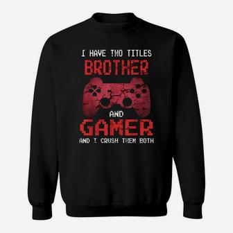 Funny Gamer Vintage Video Games Gift For Boys Brother Son Sweatshirt | Crazezy DE