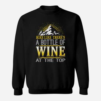 Funny Hiking Wine Nature Lover Motivational Gift Sweatshirt | Crazezy
