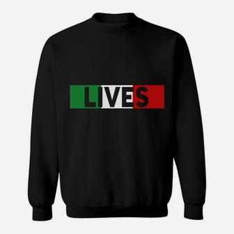 Funny Italian Lives Matter Cook Novelty Gift Italy Flag Sweatshirt Sweatshirt | Crazezy