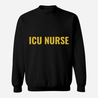 Funny Nurse Superhero Shirt, Gift For ICU Nurse Sweatshirt | Crazezy