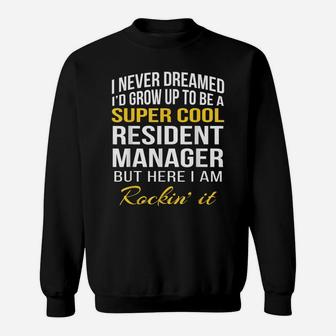 Funny Super Cool Resident Manager Tshirt Gifts Sweatshirt | Crazezy