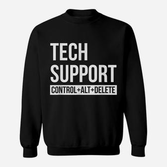 Funny Tech Support - Control Alt Delete Sweatshirt | Crazezy