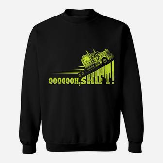 Funny Truck Driver Trucker T Shirt Cute Cool Gift Dad Mom Sweatshirt | Crazezy
