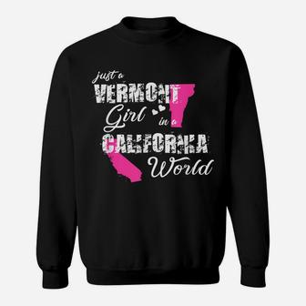 Funny Vermont Shirts Just A Vermont Girl In A California Sweatshirt | Crazezy