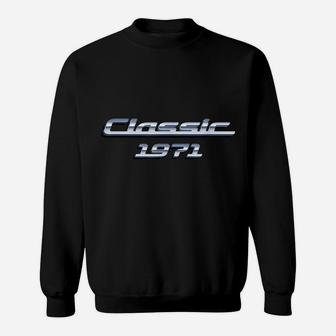Gift For 49 Year Old Vintage Classic Car 1971 49Th Birthday Sweatshirt | Crazezy UK