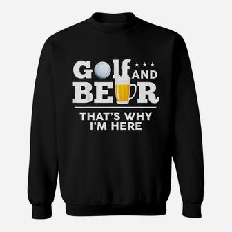 Golf And Beer Joke Dad Funny Fathers Day Drinking Birthday Sweatshirt | Crazezy