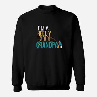 Grandpa Fishing Reely Cool Papa Grandfather Gift Sweatshirt | Crazezy