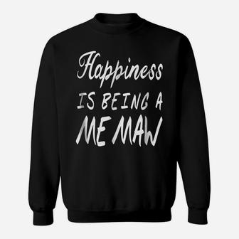 Happiness Is Being A Memaw Great Gifts For Grandmas Sweatshirt | Crazezy UK