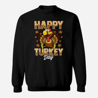 Happy Turkey Day Shirt Thanksgiving Day Holiday Gift Sweatshirt | Crazezy CA