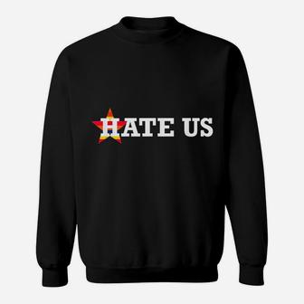 Hate Us Houston Baseball Proud Graphic Sweatshirt | Crazezy DE