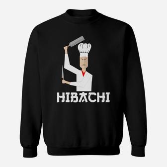 Hibachi Chef-Cooking Hibachi Grill-Hibachi Lover Gift Sweatshirt | Crazezy CA