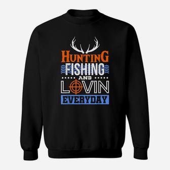 Hunting Fishing And Lovin Everyday Hunter Duck Sweatshirt | Crazezy DE