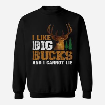 Hunting - I Like Big Bucks And I Cant Like Sweatshirt | Crazezy