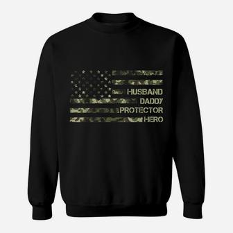 Husband Daddy Hero Protector Veteran Camo American Flag Army Sweatshirt | Crazezy