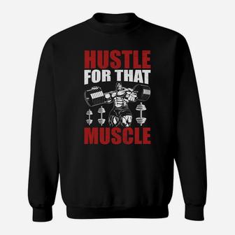 Hustle For That Muscles Fitness Training Sweat Shirt | Crazezy AU