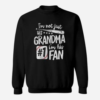 I Am Not Just His Grandma I Am His 1 Fan Baseball Grandma Sweatshirt | Crazezy UK